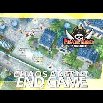 End Game (Chaos Argent with Mic) { Pirate King Online } [ Tales of Pirates ]