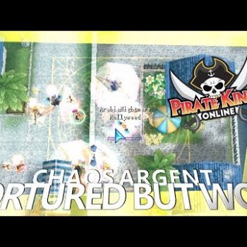 Tortured But Won (Chaos Argent) { Pirate King Online } [ Tales of Pirates ]